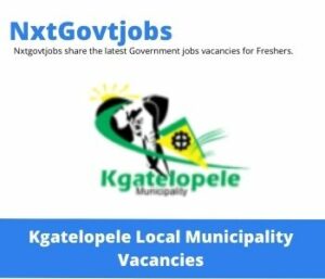 Kgatelopele Municipality Chief Financial Officer Vacancies in Kathu 2023