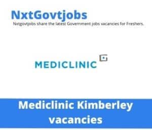 Mediclinic Kimberley Hospital Snr Professional Nurse Theatre Vacancies in Kimberley – Deadline 21 Jun 2023